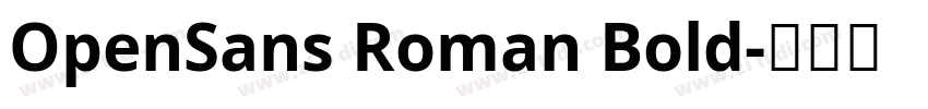 OpenSans Roman Bold字体转换 OpenSans Roman Bold字体转换
